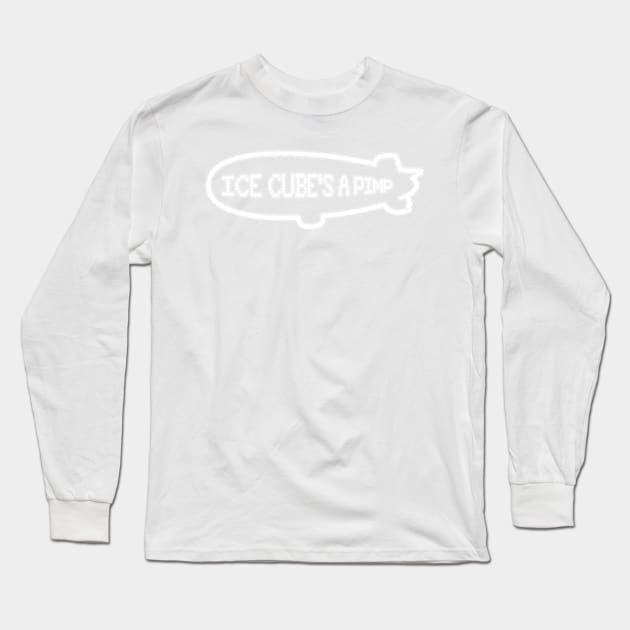 Ice Cube's a Pimp Blimp Long Sleeve T-Shirt by nickbuccelli